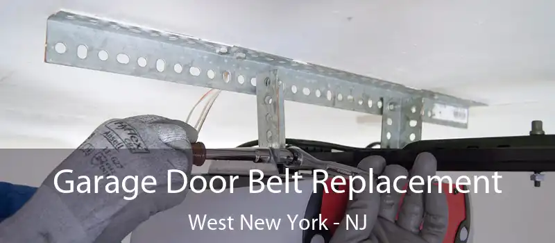  Garage Door Belt Replacement West New York - NJ