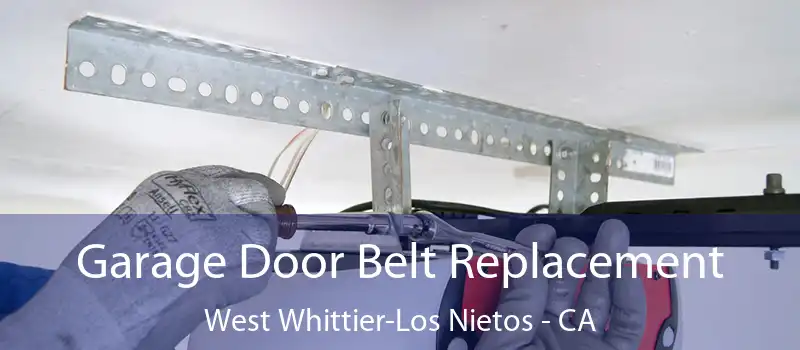  Garage Door Belt Replacement West Whittier-Los Nietos - CA