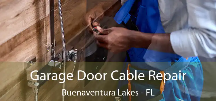  Garage Door Cable Repair Buenaventura Lakes - FL