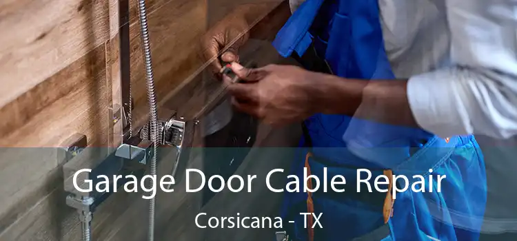  Garage Door Cable Repair Corsicana - TX