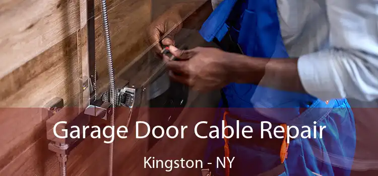  Garage Door Cable Repair Kingston - NY