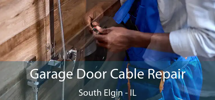  Garage Door Cable Repair South Elgin - IL