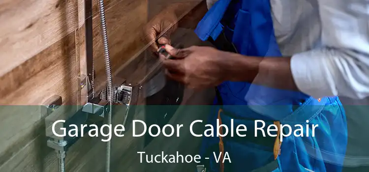  Garage Door Cable Repair Tuckahoe - VA
