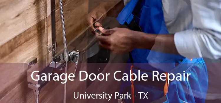  Garage Door Cable Repair University Park - TX