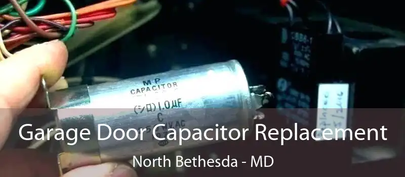 Garage Door Capacitor Replacement North Bethesda - MD