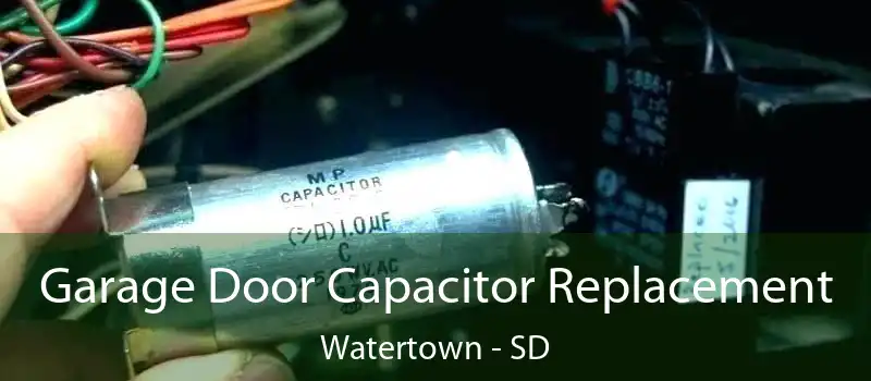  Garage Door Capacitor Replacement Watertown - SD
