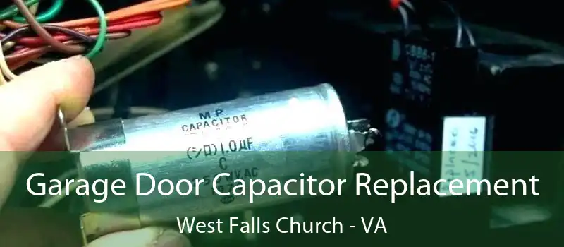  Garage Door Capacitor Replacement West Falls Church - VA