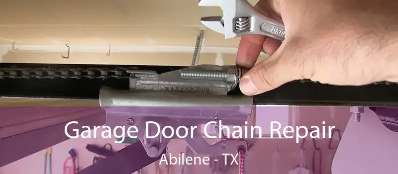  Garage Door Chain Repair Abilene - TX