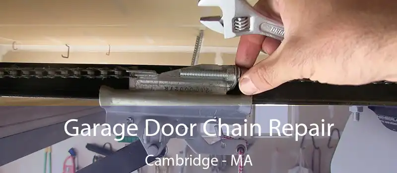  Garage Door Chain Repair Cambridge - MA