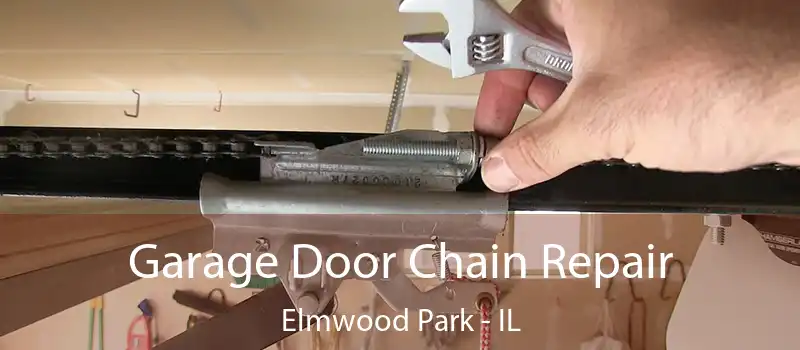 Garage Door Chain Repair Elmwood Park - IL