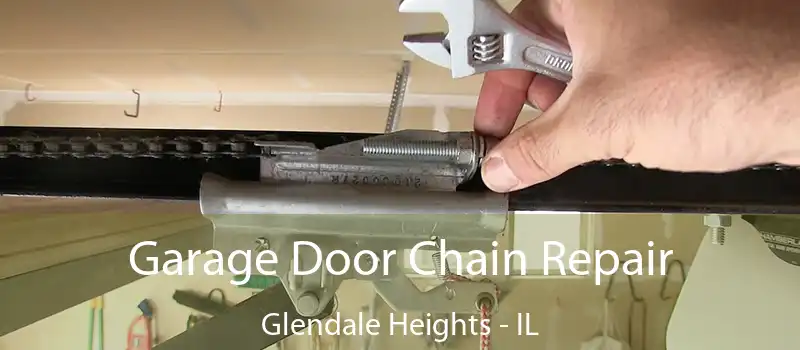  Garage Door Chain Repair Glendale Heights - IL