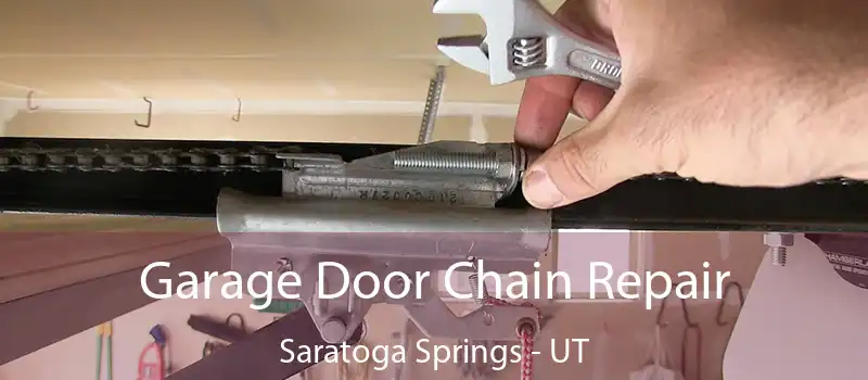 Garage Door Chain Repair Saratoga Springs - UT