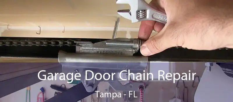  Garage Door Chain Repair Tampa - FL