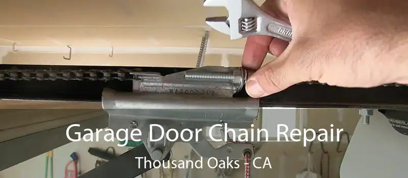 Garage Door Chain Repair Thousand Oaks - CA