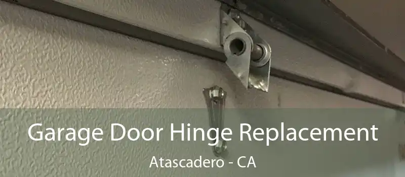  Garage Door Hinge Replacement Atascadero - CA