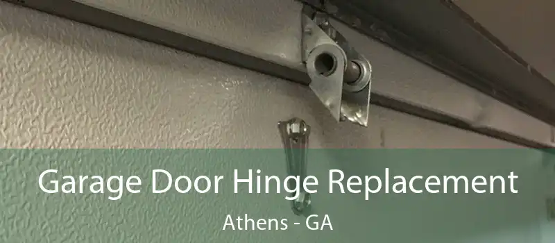  Garage Door Hinge Replacement Athens - GA