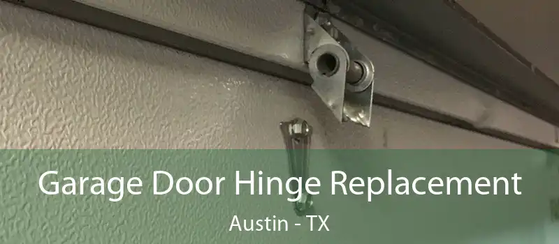  Garage Door Hinge Replacement Austin - TX