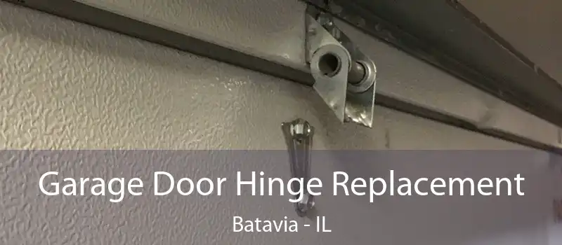  Garage Door Hinge Replacement Batavia - IL