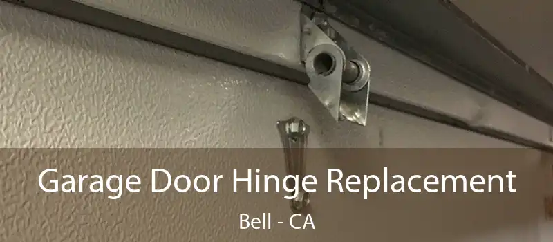  Garage Door Hinge Replacement Bell - CA