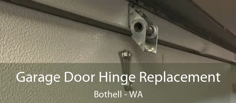  Garage Door Hinge Replacement Bothell - WA