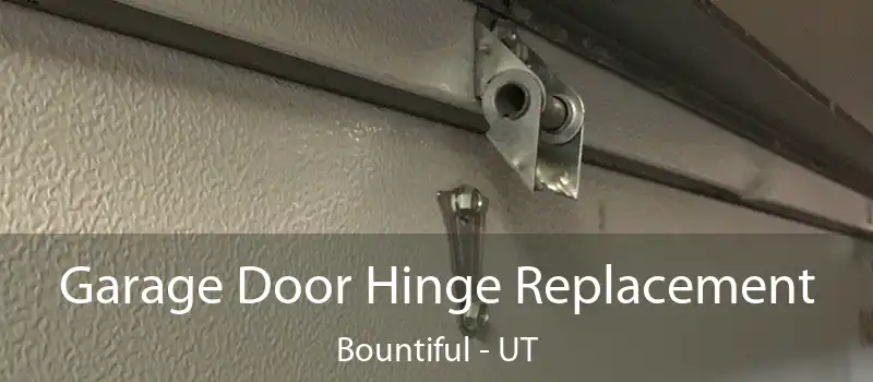  Garage Door Hinge Replacement Bountiful - UT