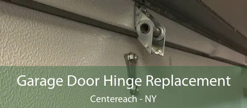  Garage Door Hinge Replacement Centereach - NY