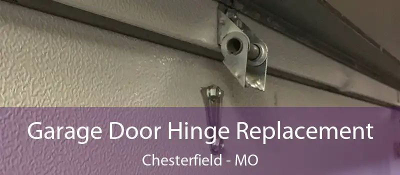  Garage Door Hinge Replacement Chesterfield - MO