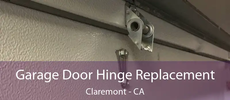  Garage Door Hinge Replacement Claremont - CA