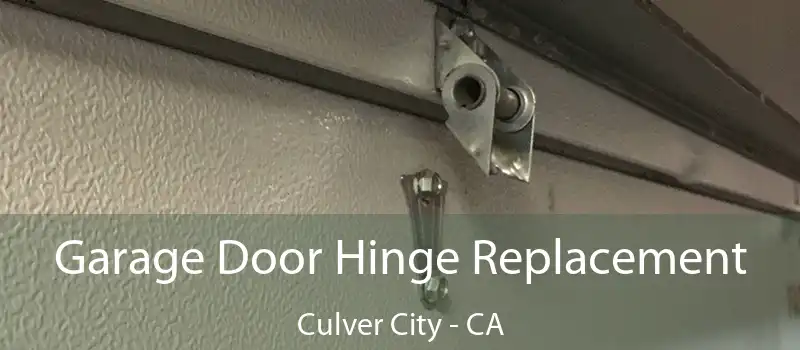  Garage Door Hinge Replacement Culver City - CA