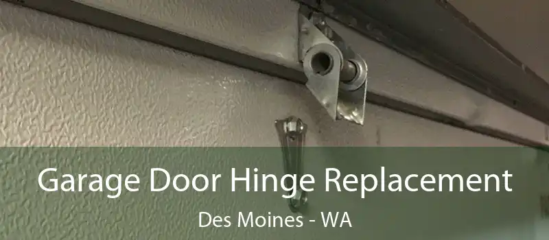  Garage Door Hinge Replacement Des Moines - WA