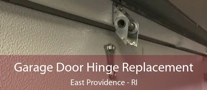  Garage Door Hinge Replacement East Providence - RI