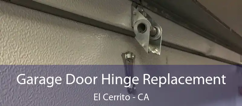  Garage Door Hinge Replacement El Cerrito - CA