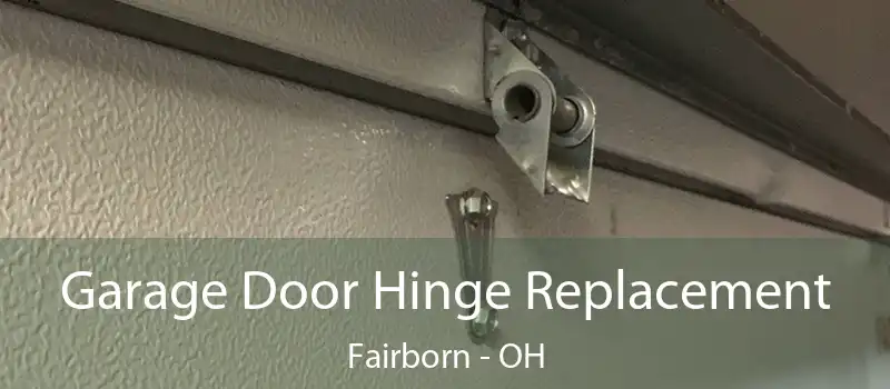  Garage Door Hinge Replacement Fairborn - OH