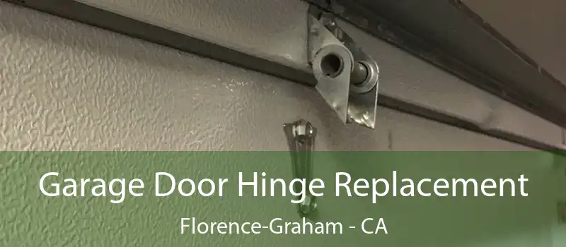 Garage Door Hinge Replacement Florence-Graham - CA