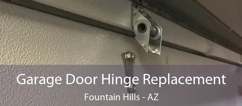  Garage Door Hinge Replacement Fountain Hills - AZ