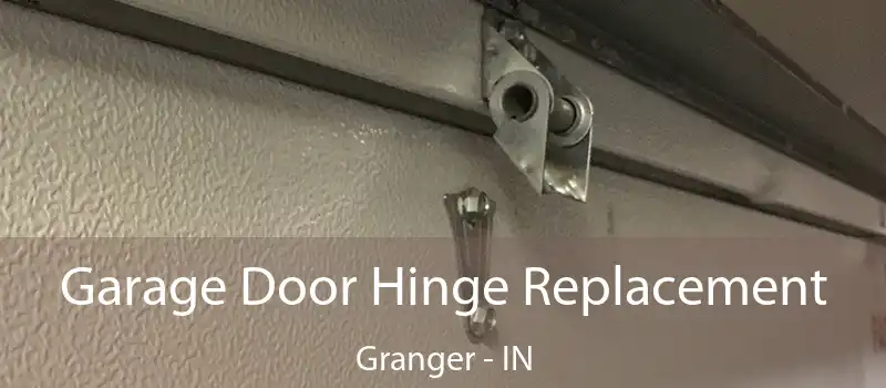  Garage Door Hinge Replacement Granger - IN