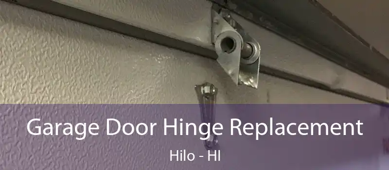  Garage Door Hinge Replacement Hilo - HI