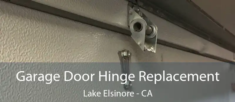  Garage Door Hinge Replacement Lake Elsinore - CA