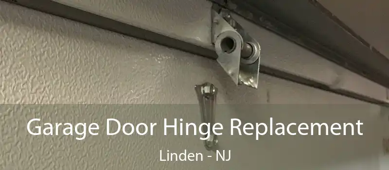 Garage Door Hinge Replacement Linden - NJ
