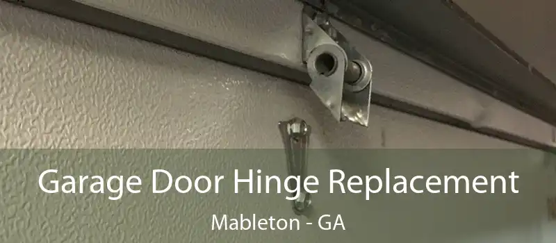  Garage Door Hinge Replacement Mableton - GA