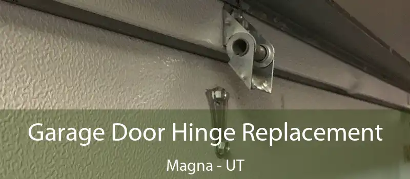  Garage Door Hinge Replacement Magna - UT
