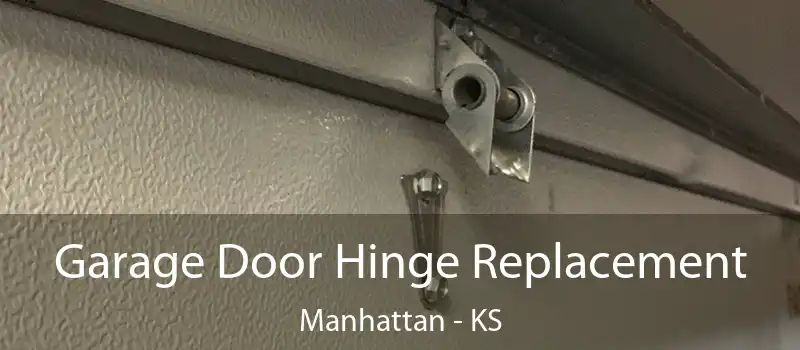  Garage Door Hinge Replacement Manhattan - KS