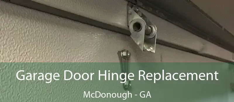  Garage Door Hinge Replacement McDonough - GA