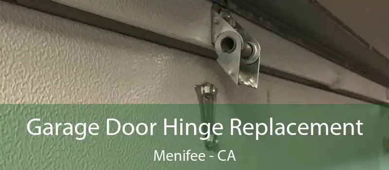  Garage Door Hinge Replacement Menifee - CA
