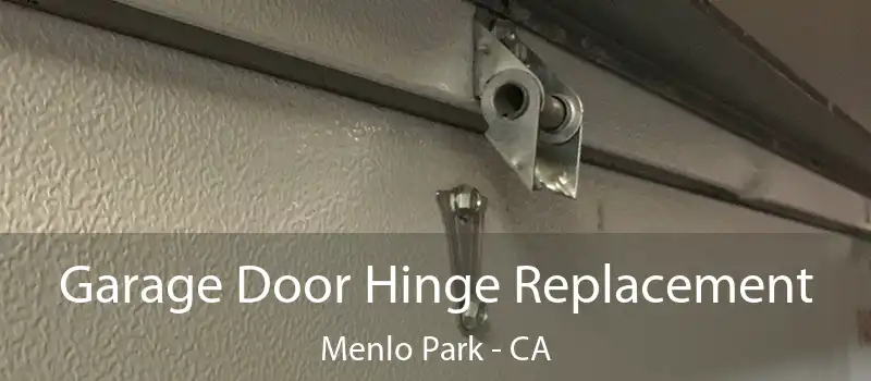  Garage Door Hinge Replacement Menlo Park - CA