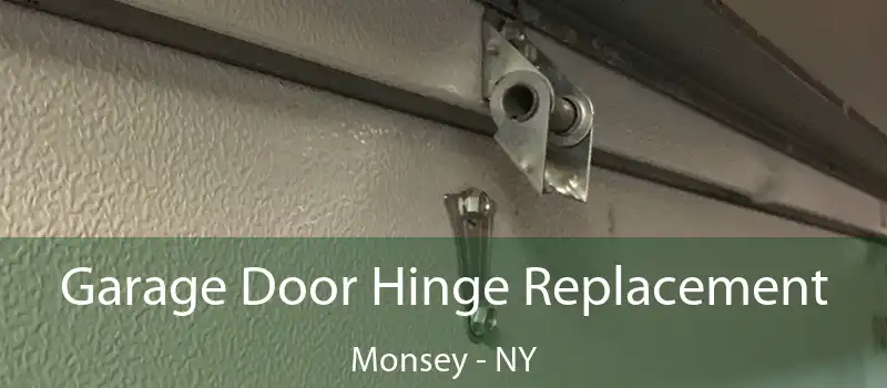  Garage Door Hinge Replacement Monsey - NY