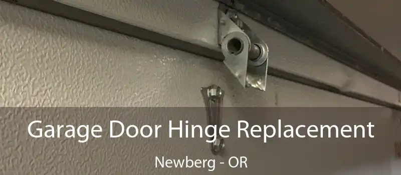  Garage Door Hinge Replacement Newberg - OR