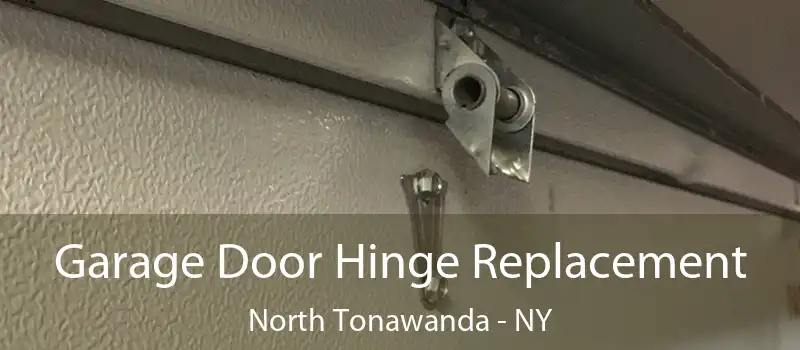  Garage Door Hinge Replacement North Tonawanda - NY