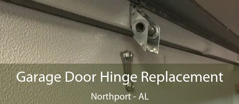  Garage Door Hinge Replacement Northport - AL