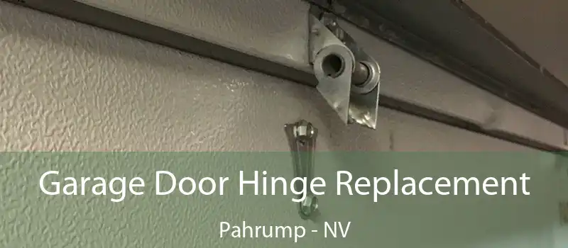  Garage Door Hinge Replacement Pahrump - NV